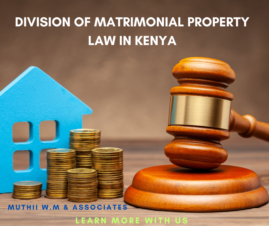 FAQs on Division of Matrimonial Property Law in Kenya