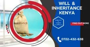 How Does Inheritance Work in Kenya if Someone Dies Without a Will?