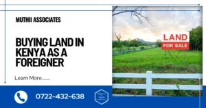 How Can a Foreigner Own Property in Kenya